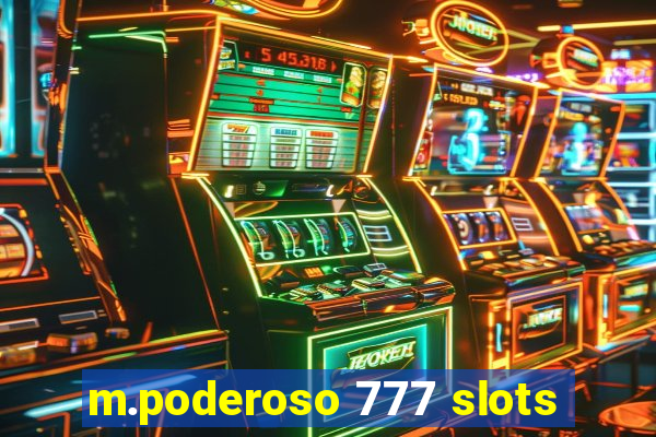 m.poderoso 777 slots